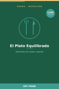 El Plato Equilibrado — Nutrición sin contar calorías